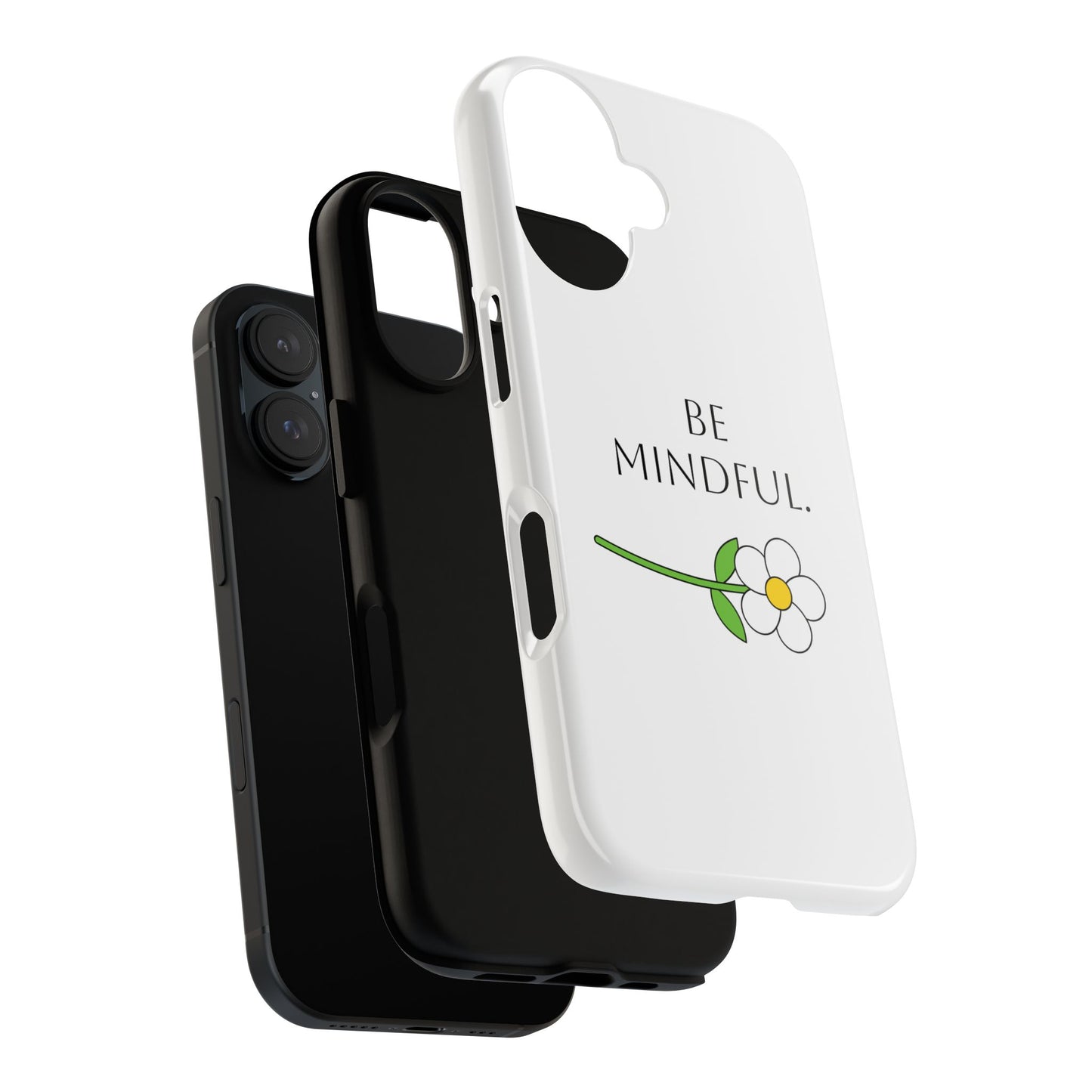 Be Mindful. Tough Phone Case Fit For All New Gen Phones 12-16