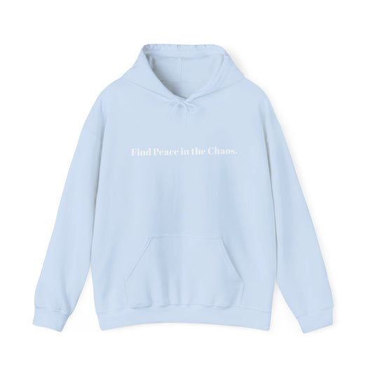 Mental Health Hoodie Find Peace in the Chaos.-Mental Mindfulness Project