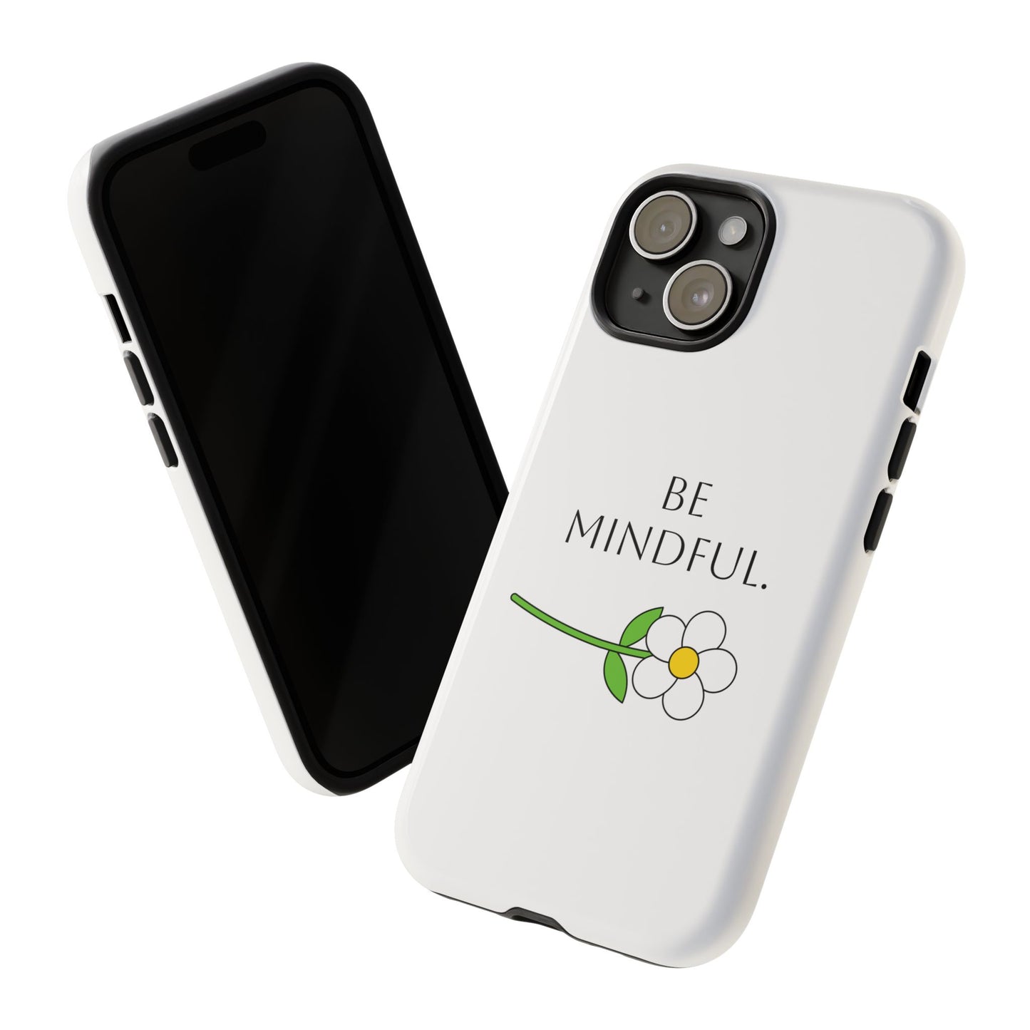 Be Mindful. Tough Phone Case Fit For All New Gen Phones 12-16