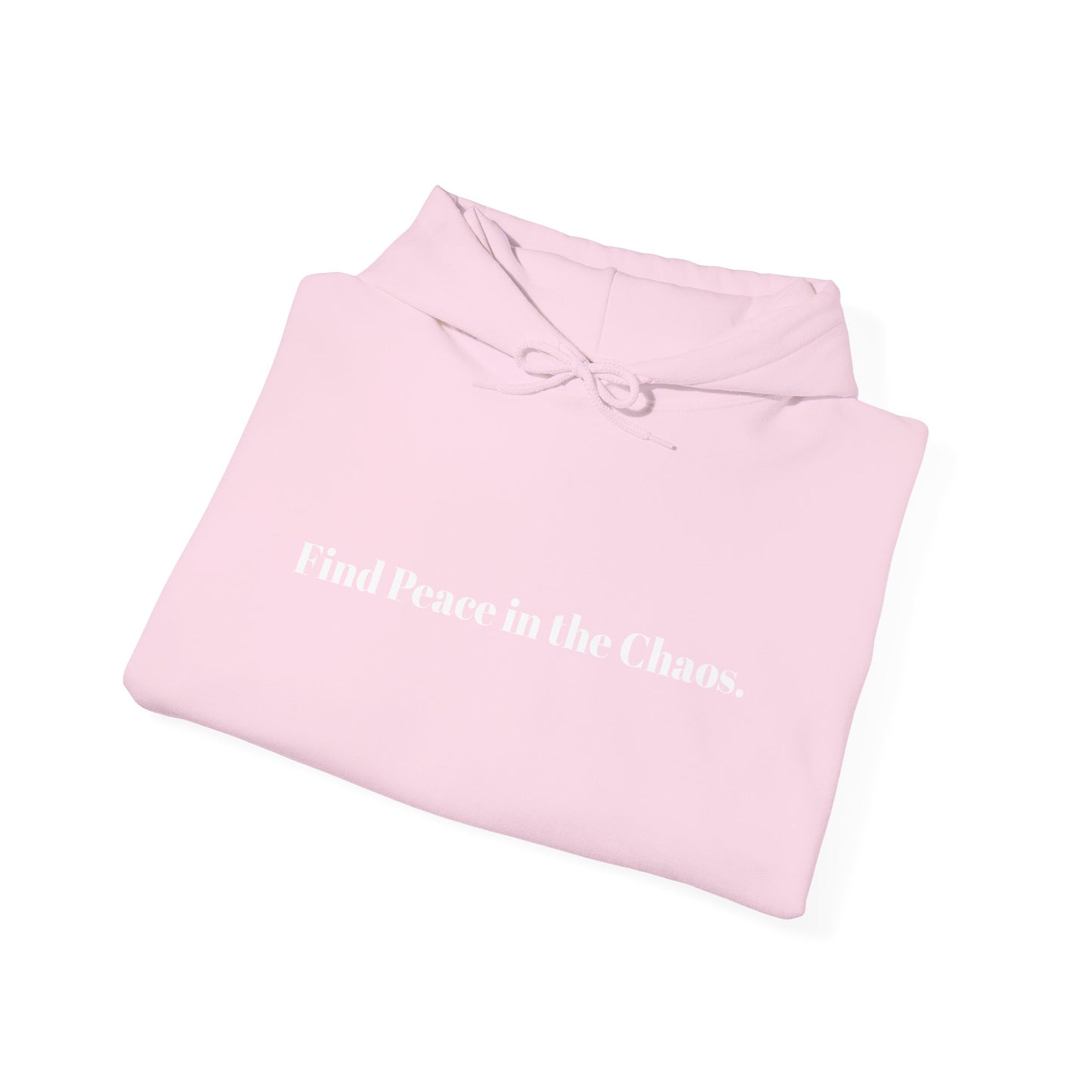 Mental Health Hoodie Find Peace in the Chaos.-Mental Mindfulness Project