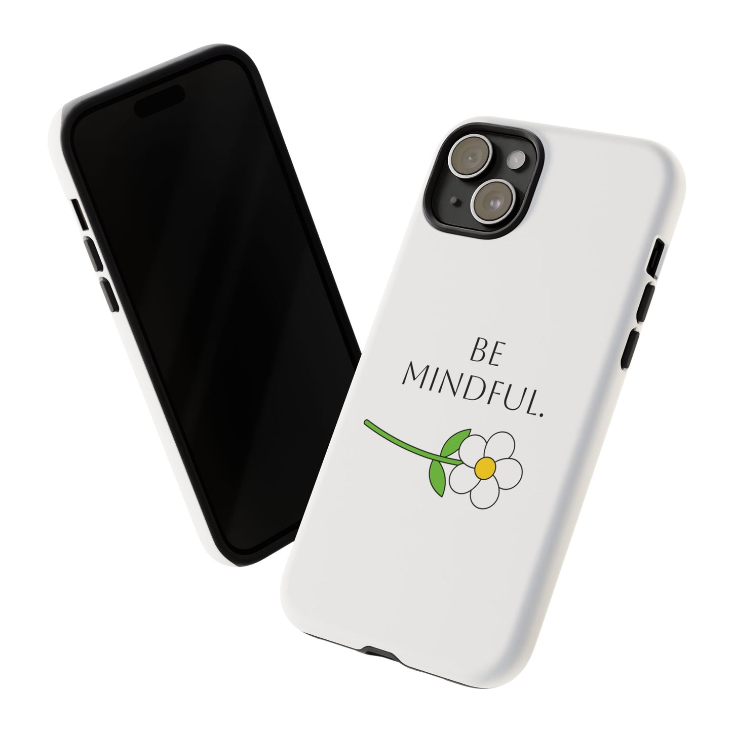 Be Mindful. Tough Phone Case Fit For All New Gen Phones 12-16