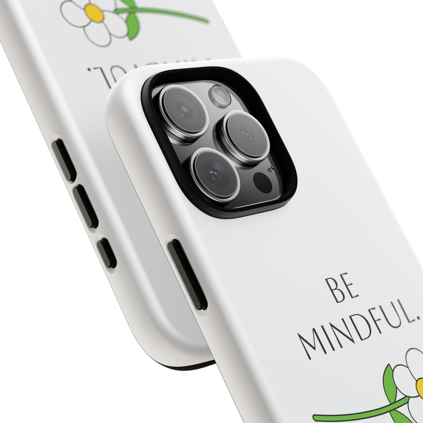 Be Mindful. Tough Phone Case Fit For All New Gen Phones 12-16