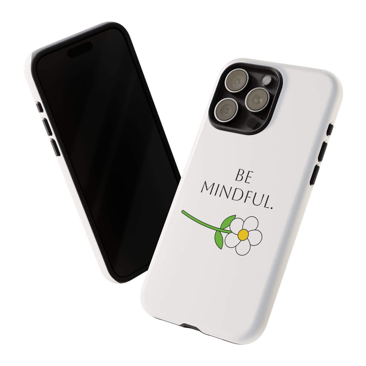 Be Mindful. Tough Phone Case Fit For All New Gen Phones 12-16